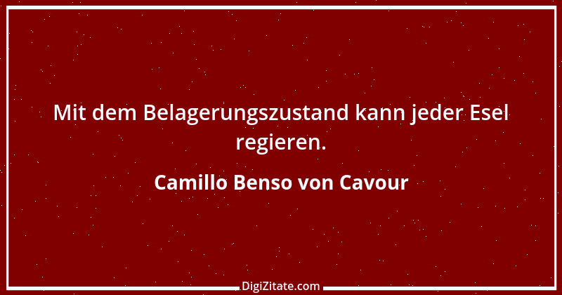 Zitat von Camillo Benso von Cavour 8