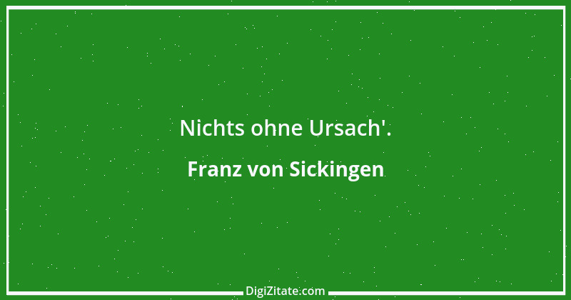 Zitat von Franz von Sickingen 1