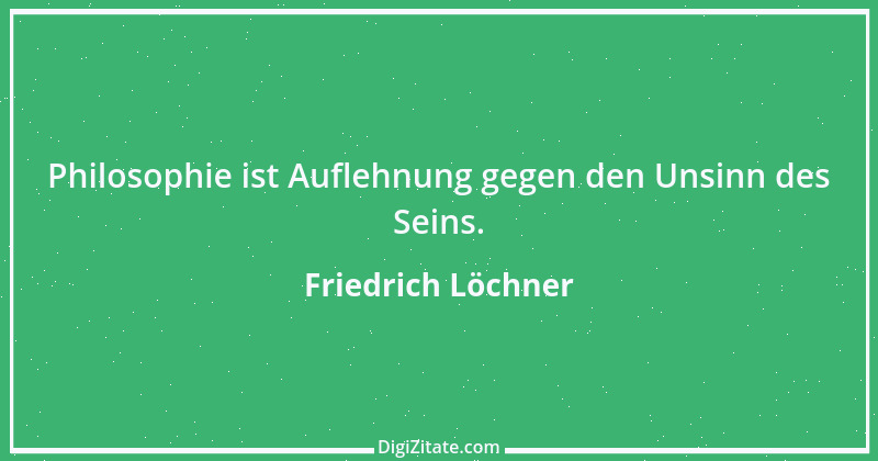 Zitat von Friedrich Löchner 41