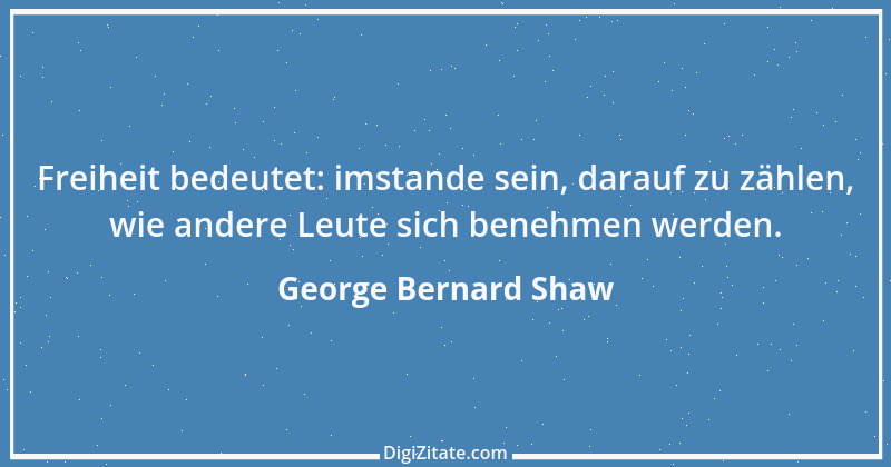 Zitat von George Bernard Shaw 13