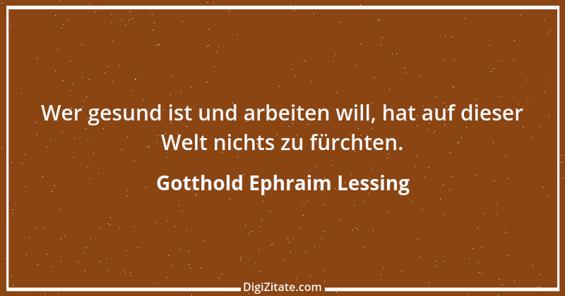 Zitat von Gotthold Ephraim Lessing 411