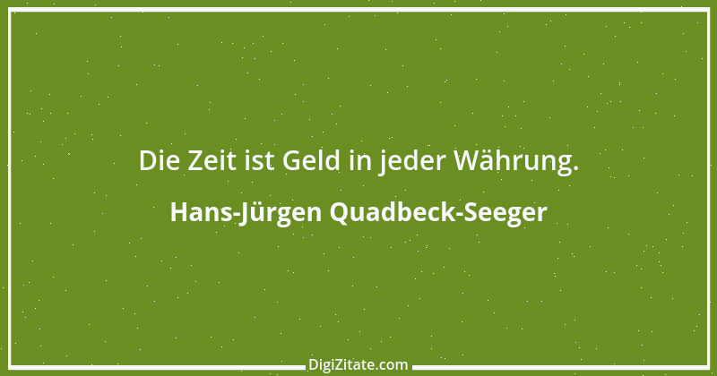 Zitat von Hans-Jürgen Quadbeck-Seeger 117