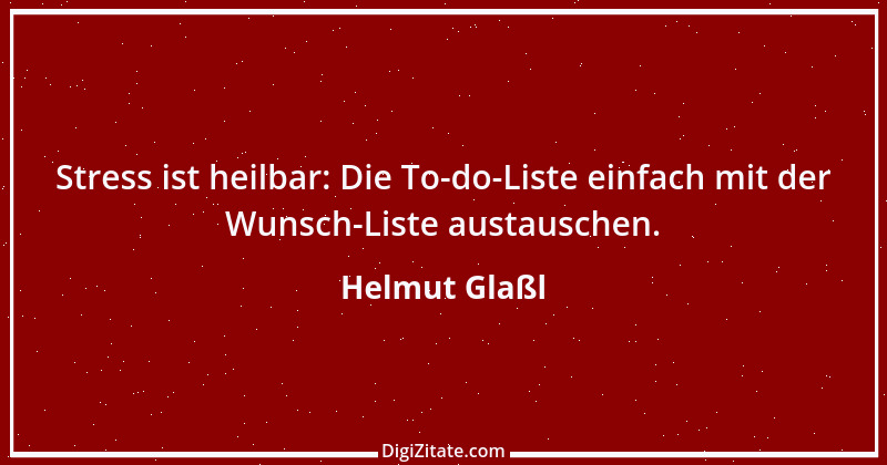 Zitat von Helmut Glaßl 441