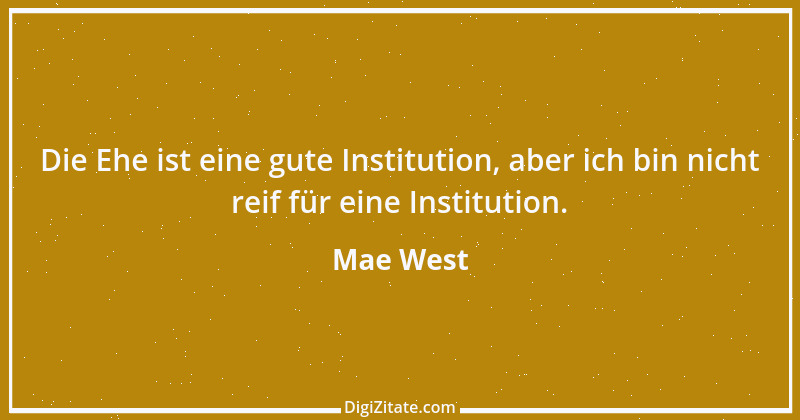 Zitat von Mae West 21