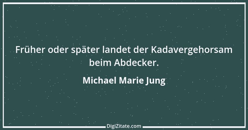 Zitat von Michael Marie Jung 56