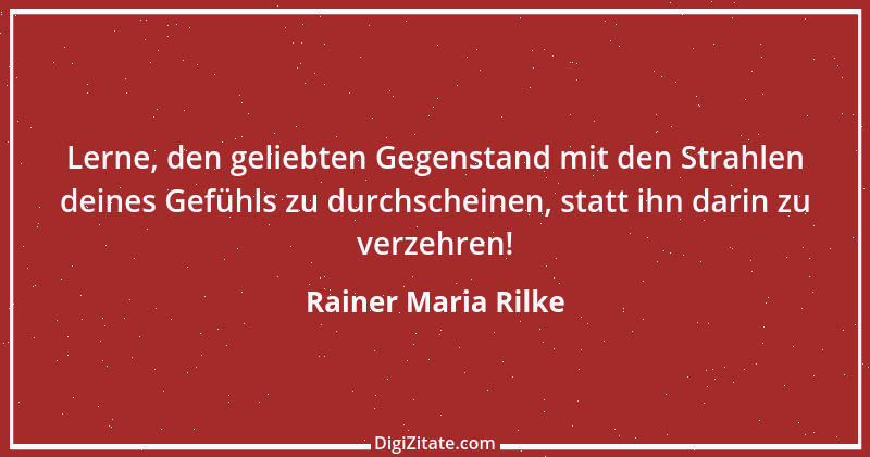 Zitat von Rainer Maria Rilke 34