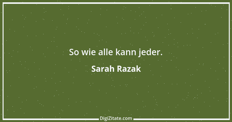 Zitat von Sarah Razak 9