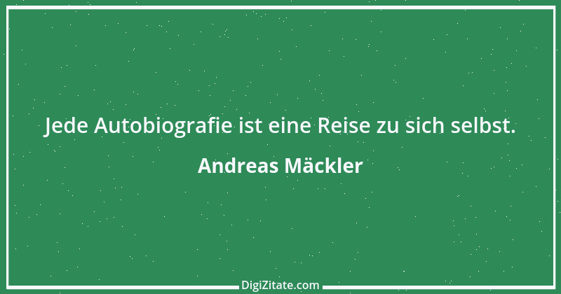 Zitat von Andreas Mäckler 4