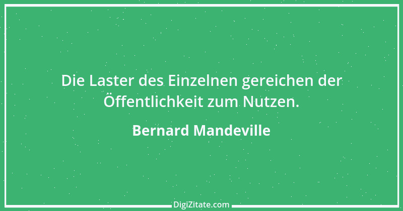 Zitat von Bernard Mandeville 3