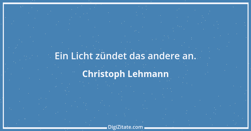 Zitat von Christoph Lehmann 5