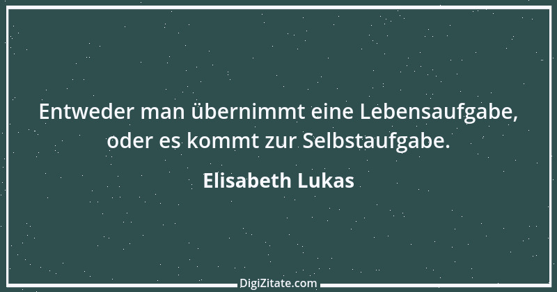 Zitat von Elisabeth Lukas 36