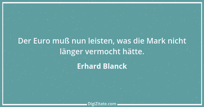 Zitat von Erhard Blanck 45