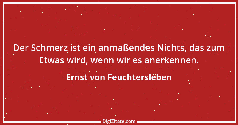 Zitat von Ernst von Feuchtersleben 10