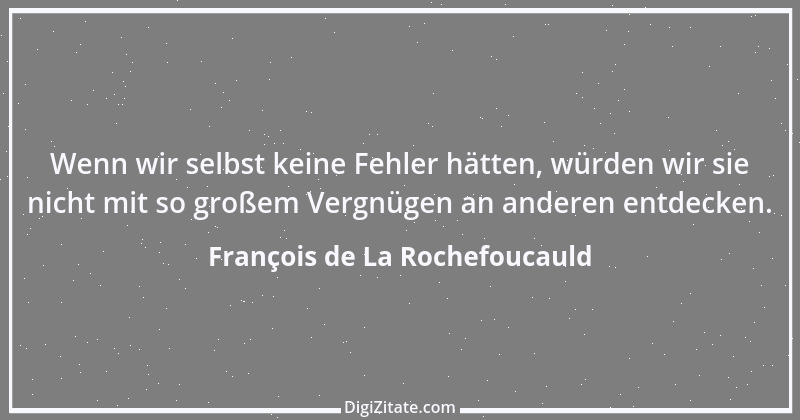 Zitat von François de La Rochefoucauld 403