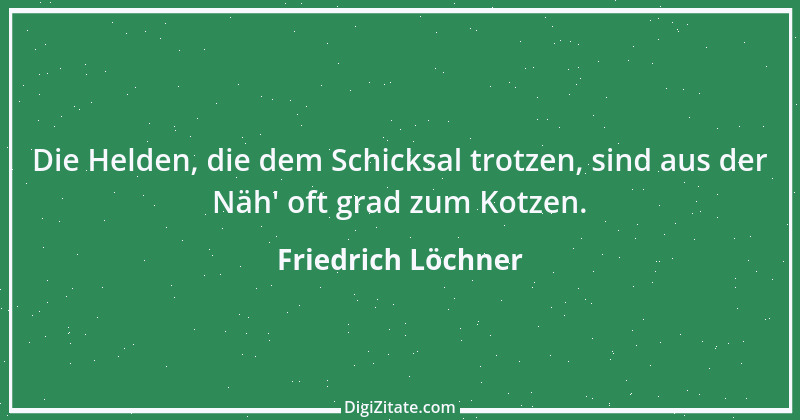 Zitat von Friedrich Löchner 42