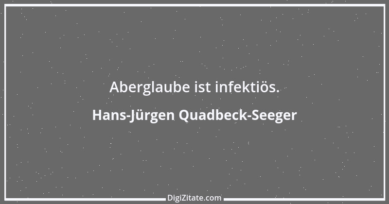 Zitat von Hans-Jürgen Quadbeck-Seeger 118