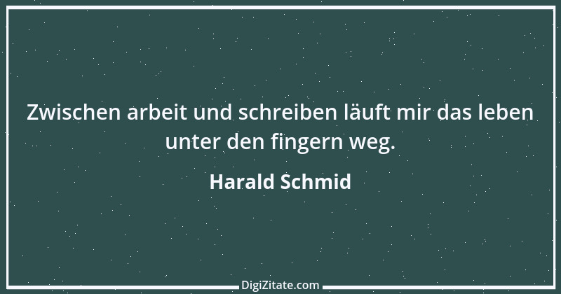 Zitat von Harald Schmid 79