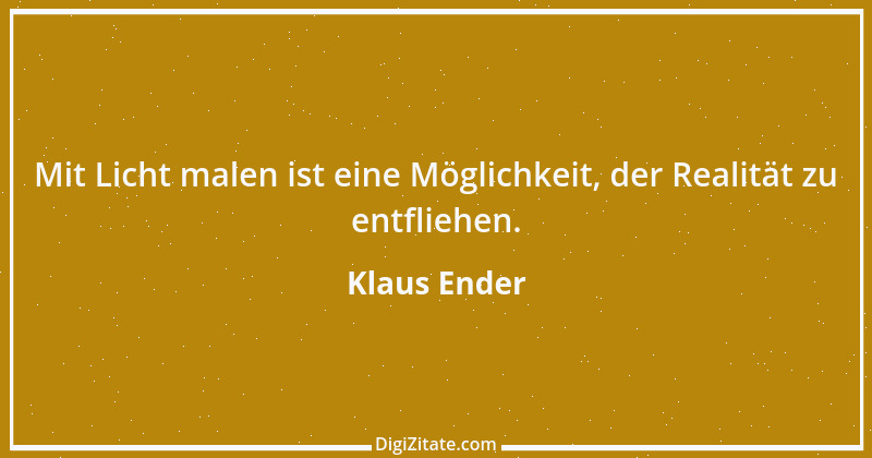 Zitat von Klaus Ender 163