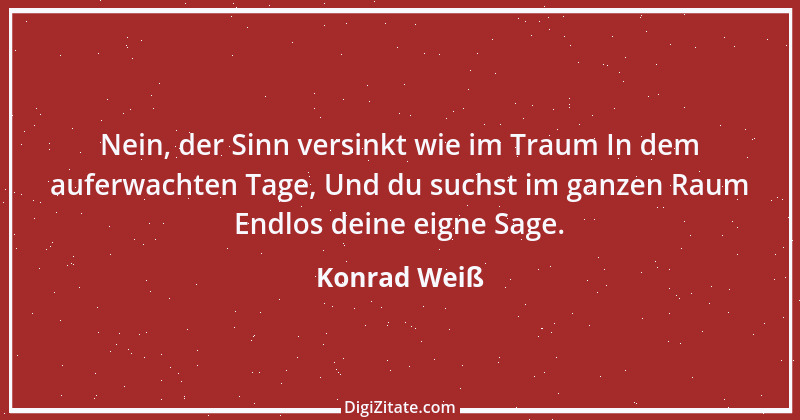 Zitat von Konrad Weiß 4