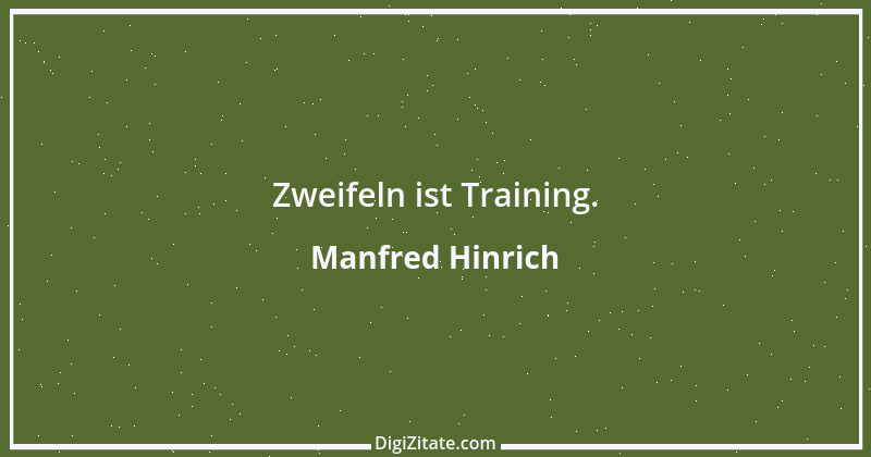 Zitat von Manfred Hinrich 2664