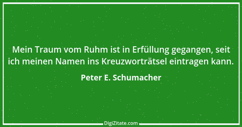 Zitat von Peter E. Schumacher 295