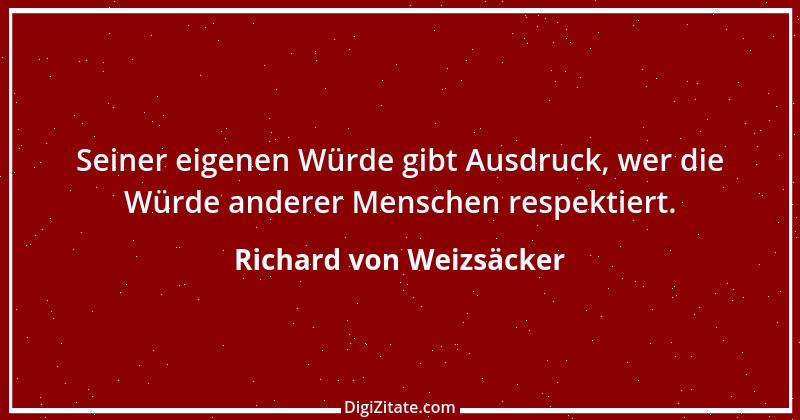 Zitat von Richard von Weizsäcker 180