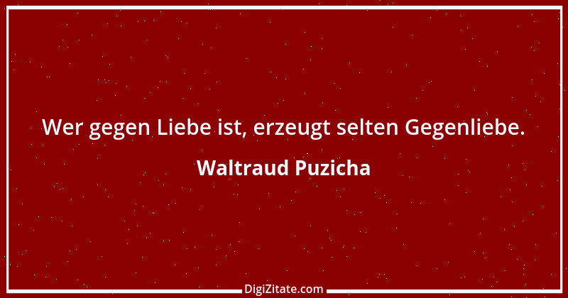 Zitat von Waltraud Puzicha 140