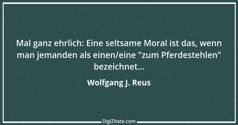 Zitat von Wolfgang J. Reus 1330