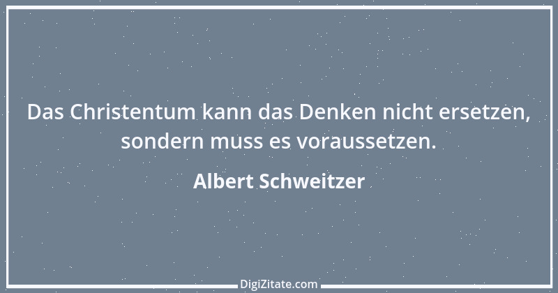 Zitat von Albert Schweitzer 202