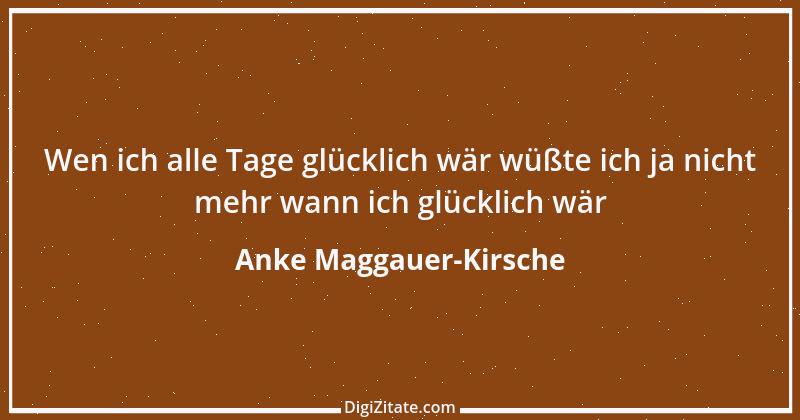 Zitat von Anke Maggauer-Kirsche 788