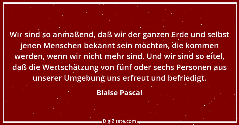 Zitat von Blaise Pascal 24