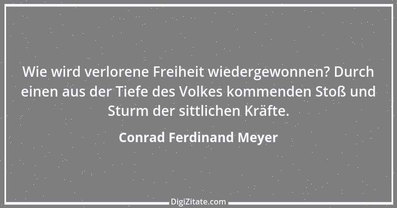 Zitat von Conrad Ferdinand Meyer 1