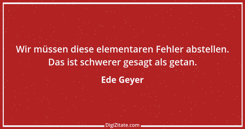 Zitat von Ede Geyer 12