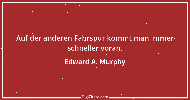 Zitat von Edward A. Murphy 18