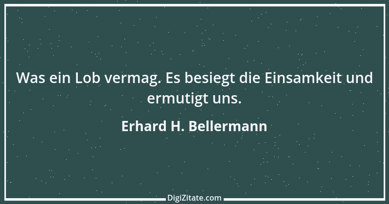 Zitat von Erhard H. Bellermann 1005