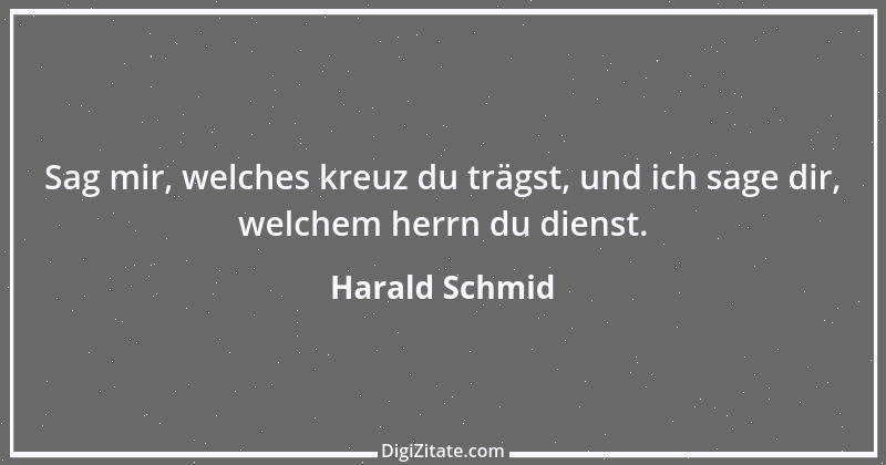 Zitat von Harald Schmid 80