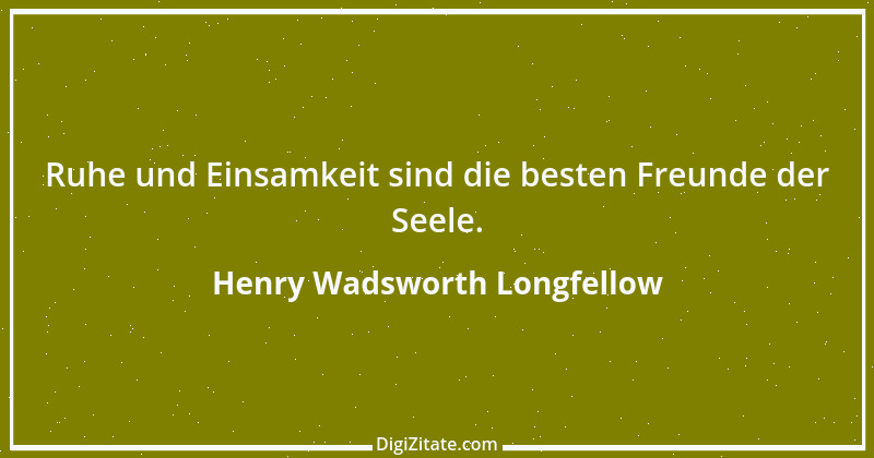 Zitat von Henry Wadsworth Longfellow 25