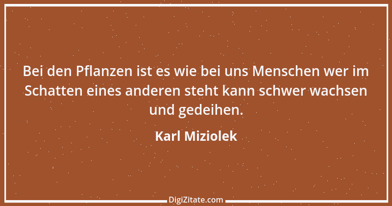 Zitat von Karl Miziolek 7