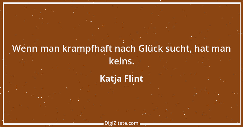 Zitat von Katja Flint 3