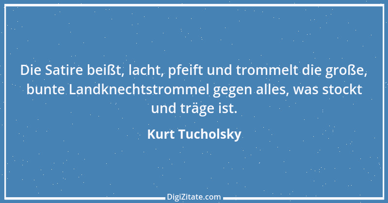 Zitat von Kurt Tucholsky 32