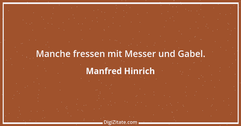 Zitat von Manfred Hinrich 3665