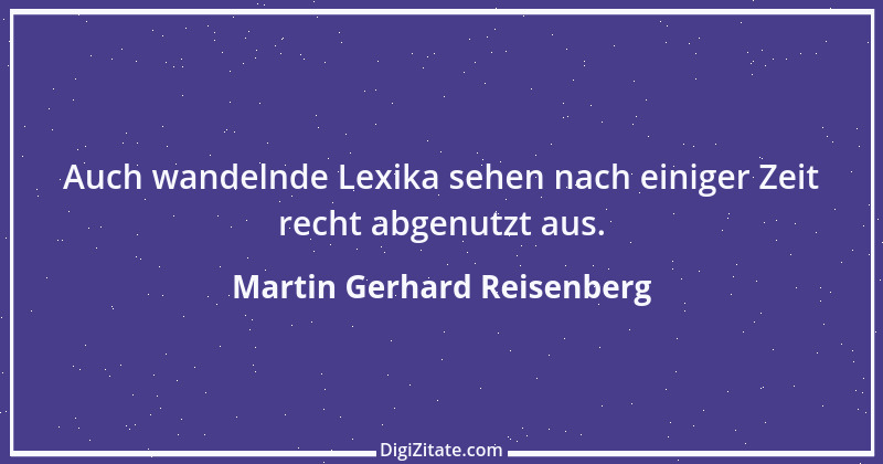 Zitat von Martin Gerhard Reisenberg 806