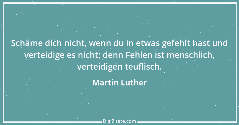 Zitat von Martin Luther 179