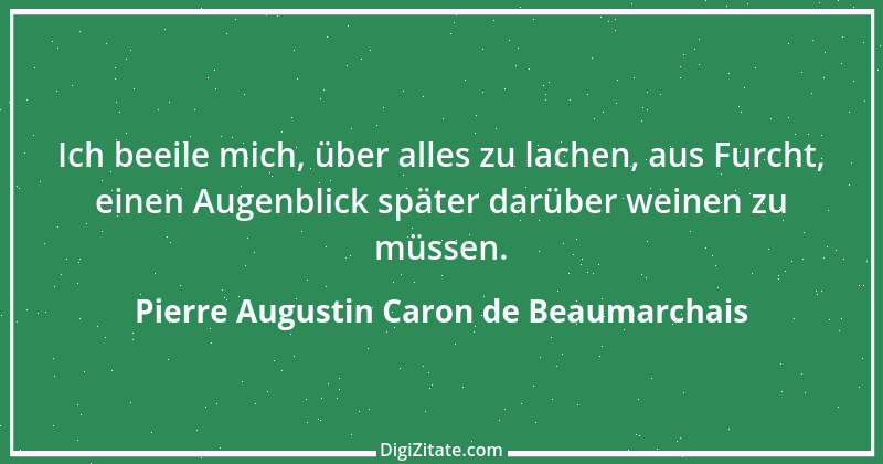 Zitat von Pierre Augustin Caron de Beaumarchais 3