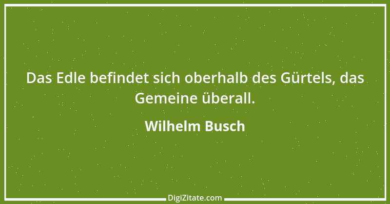 Zitat von Wilhelm Busch 43