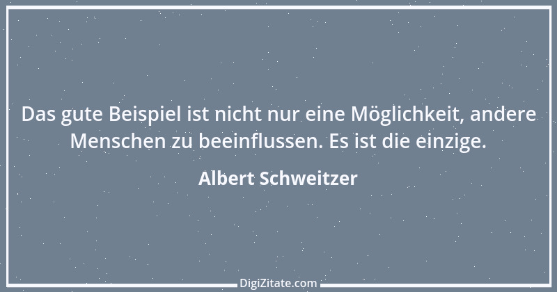 Zitat von Albert Schweitzer 203