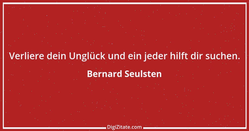 Zitat von Bernard Seulsten 1