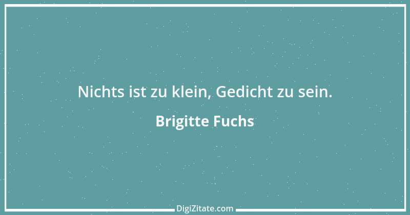 Zitat von Brigitte Fuchs 182