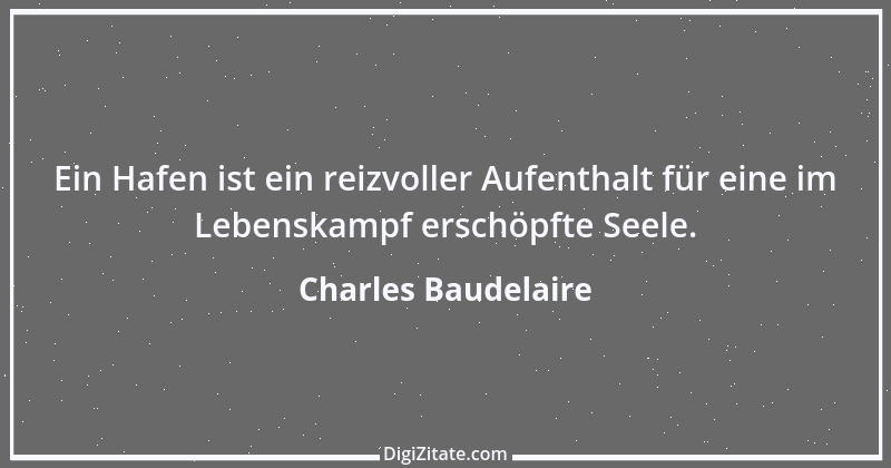 Zitat von Charles Baudelaire 77