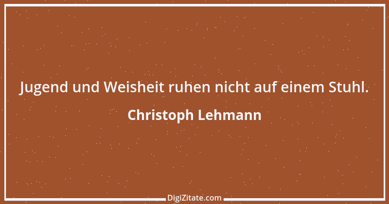 Zitat von Christoph Lehmann 7